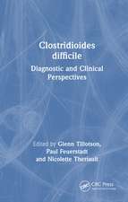 Clostridioides difficile: Diagnostic and Clinical Perspectives