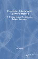 Essentials of the Mindful Interview Method: A Training Manual for Gathering Reliable Statements