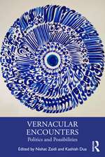 Vernacular Encounters: Politics and Possibilities