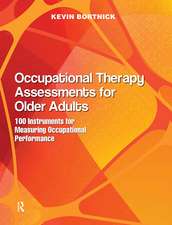 Occupational Therapy Assessments for Older Adults: 100 Instruments for Measuring Occupational Performance