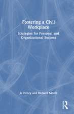 Fostering a Civil Workplace: Strategies for Personal and Organizational Success