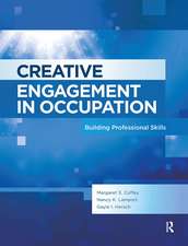 Creative Engagement in Occupation: Building Professional Skills