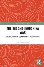 The Second Indochina War: The Vietnamese Communists’ Perspective