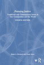 Pursuing Justice: Traditional and Contemporary Issues in Our Communities and the World