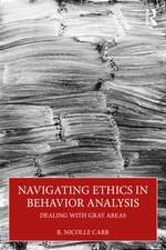 Navigating Ethics in Behavior Analysis: Dealing with Gray Areas
