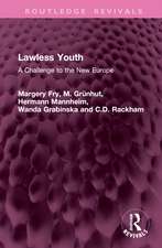 Lawless Youth: A Challenge to the New Europe