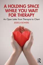 A Holding Space While You Wait for Therapy: An Open Letter from Therapist to Client