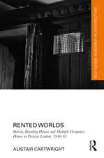 Rented Worlds: Bedsits, Boarding Houses and Multiple Occupancy Homes in Postwar London, 1946-1963
