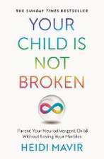 Your Child is Not Broken