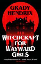 Hendrix, G: Witchcraft for Wayward Girls