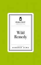 Poetry Pharmacy: Wild Remedy