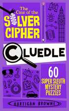 Cluedle: The Case of the Silver Cipher