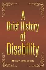 A Brief History of Disability