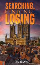 Searching, Finding, Losing