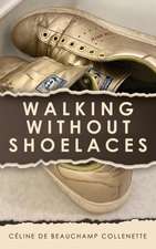 Walking Without Shoelaces