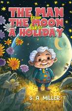 The Man from the Moon Takes a Holiday