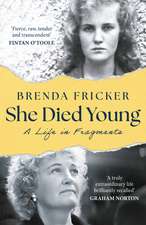 She Died Young: A Life in Fragments