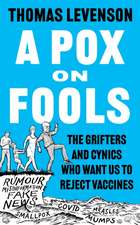 A Pox on Fools