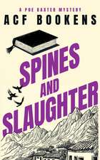 Spines and Slaughter