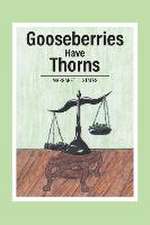 Gooseberries Have Thorns