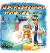 Our Respiratory Adventure