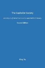 The Capitalist Society: A Critique of Marx's Economic and Political Theory