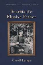 SECRETS OF AN ELUSIVE FATHER