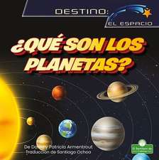 ¿Qué Son Los Planetas? (What Are Planets?)