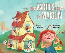 Des Vaches Dans La Maison (Cows in the House)