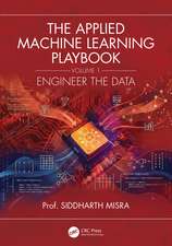 The Applied Machine Learning Playbook: Engineer the Data