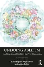 Undoing Ableism: Teaching About Disability in P-12 Classrooms