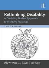 Rethinking Disability: A Disability Studies Approach to Inclusive Practices