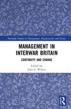 Management in Interwar Britain: Continuity and Change