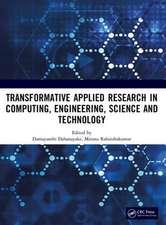 Transformative Applied Research in Computing, Engineering, Science and Technology