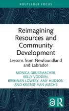 Reimagining Resources and Community Development: Lessons from Newfoundland and Labrador