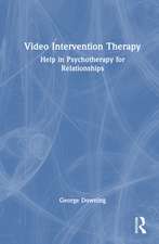 Video Intervention Therapy: Help in Psychotherapy for Relationships