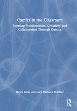 Comics in the Classroom: Boosting Multiliteracies, Creativity and Collaboration Through Comics