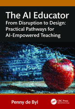 The AI Educator: From Disruption to Design: Practical Pathways for AI-Empowered Teaching