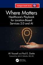 Where Matters: Healthcare’s Playbook for Location-based Services 2.0 and AI