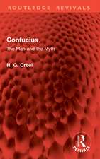 Confucius: The Man and the Myth