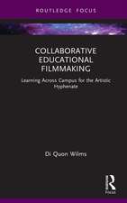Collaborative Educational Filmmaking: Learning Across Campus for the Artistic Hyphenate