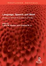 Language, Speech and Mind: Studies in Honour of Victoria A. Fromkin