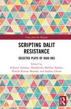 Scripting Dalit Resistance: Selected Plays of Raju Das
