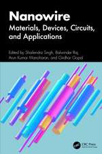 Nanowire: Materials, Devices, Circuits, and Applications