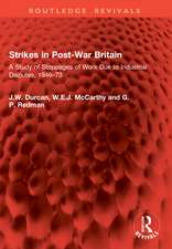 Strikes in Post-War Britain: A Study of Stoppages of Work Due to Industrial Disputes, 1946–73