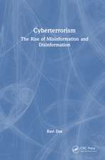 Cyberterrorism: The Rise of Misinformation and Disinformation