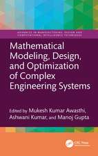 Mathematical Modeling, Design, and Optimization of Complex Engineering Systems