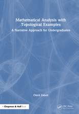 Mathematical Analysis with Topological Examples: A Narrative Approach for Undergraduates