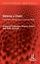 Staking a Claim: Feminism, Bureaucracy and the State
