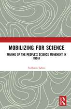 Mobilizing for Science: Making of the People’s Science Movement in India
